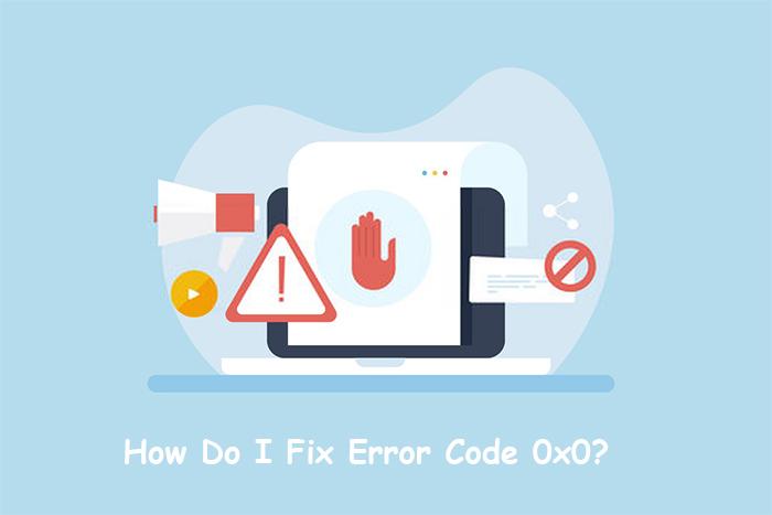 public/uploads/2021/12/How-Do-I-Fix-Error-Code-0x0-1.jpg